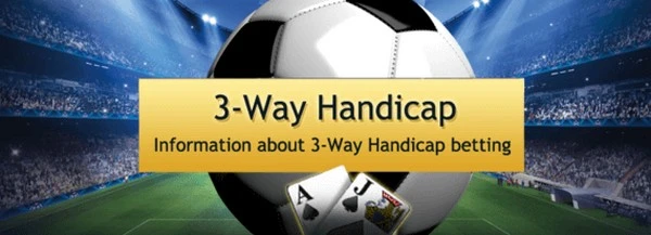 3-Way Handicap: Understanding the Nuances of 3-Way Handicap Betting