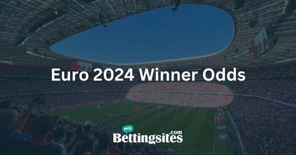 Euro 2024 Odds: Odds That Usually Have the Best Odds
